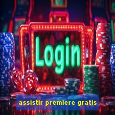 assistir premiere gratis